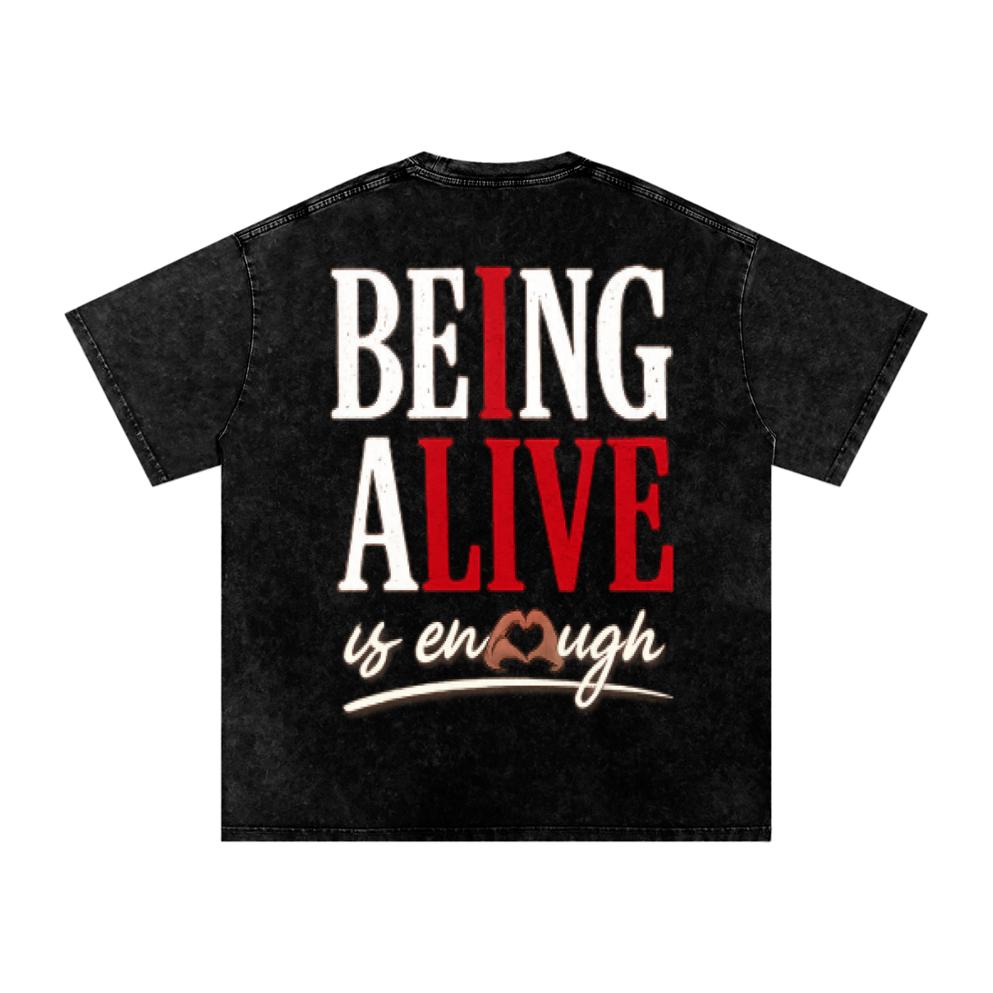 BEING ALIVE IS ENOUGH Snow Washed